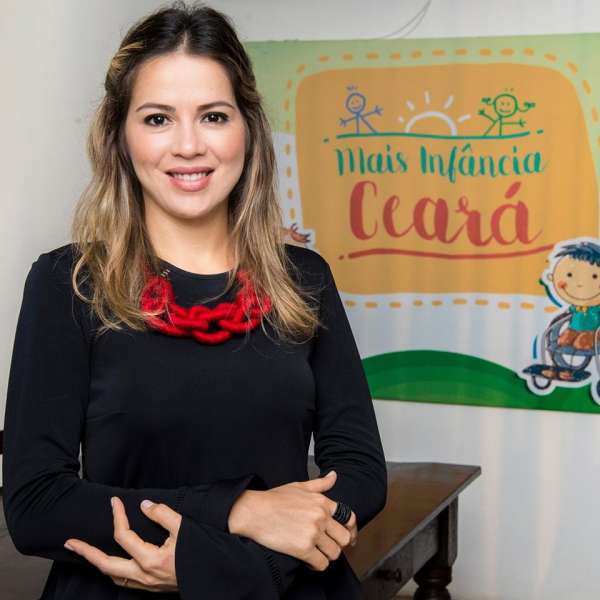 A primeira-dama do Estado é idealizadora do Mais Infância Ceará