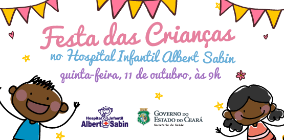 Hospital Albert Sabin comemora Dia das Crianças com pacientes