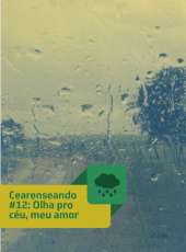 Cearenseando #12: Olha pro céu, meu amor