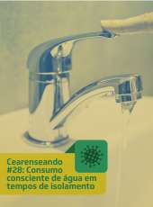 Cearenseando #28: Consumo consciente de água em tempos de isolamento