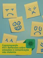 Cearenseando #37: Reflexões sobre emoções e comunicação não violenta