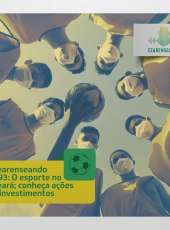 Cearenseando #93 – O esporte no Ceará; conheça ações e investimentos