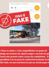 Antifake: Falsos áudios e fotos compartilhando suposto ataque a posto de gasolina no Ceará