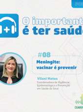 O importante é ter saúde #8 – Meningite: vacinar é prevenir