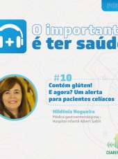 O importante é ter saúde #10 – Contém glúten! E agora? Um alerta para pacientes celíacos