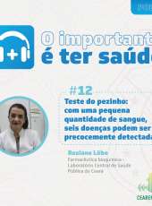 O importante é ter saúde #12 – Teste do pezinho