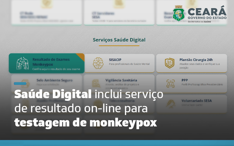 Monkeypox: população tem acesso a resultado de testagem via Saúde Digital -  Governo do Estado do Ceará