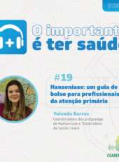 O importante é ter saúde #19 – Hanseníase: um guia de bolso para profissionais da atenção primária