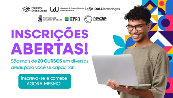 Uece e Dell oferecem 3 mil vagas gratuitas em cursos de TI, Idiomas e IA para Educação